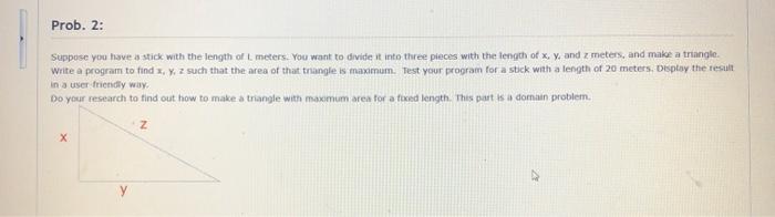 Solved Prob. 2: Suppose you have a stick with the length of | Chegg.com