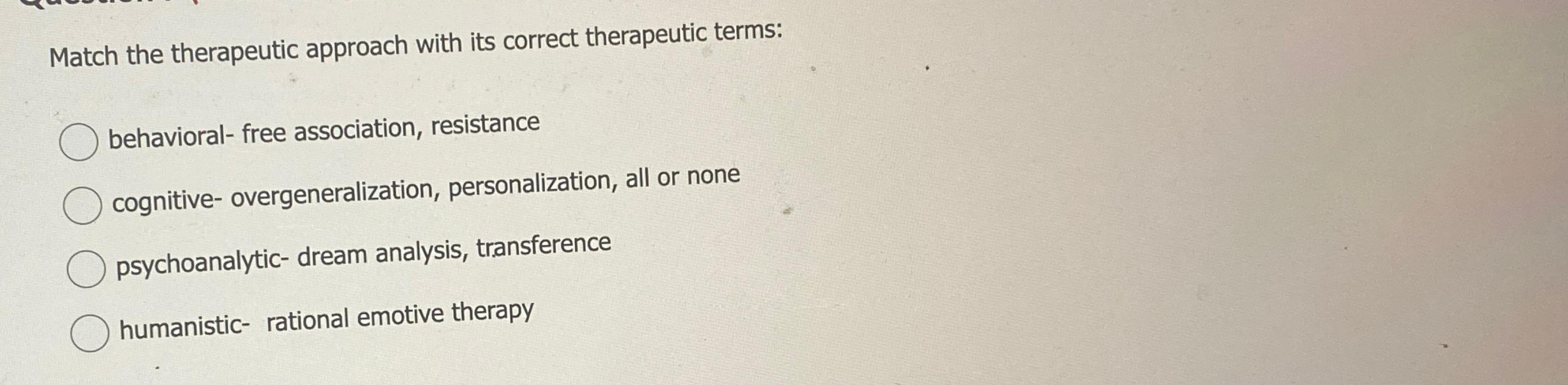 Solved Match The Therapeutic Approach With Its Correct | Chegg.com