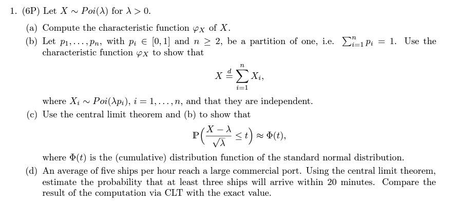 Solved (6P) Let X∼Poi(λ) for λ>0. (a) Compute the | Chegg.com