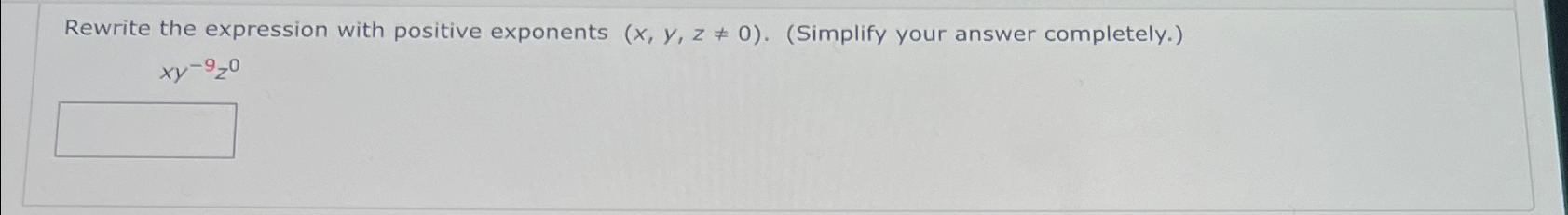 Solved Rewrite the expression with positive exponents | Chegg.com
