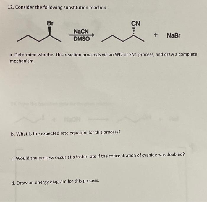 Solved 12. Consider the following substitution reaction: | Chegg.com