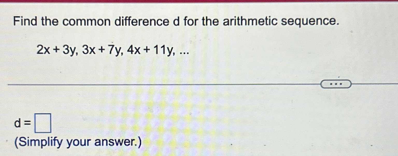 Solved Find the common difference d ﻿for the arithmetic | Chegg.com