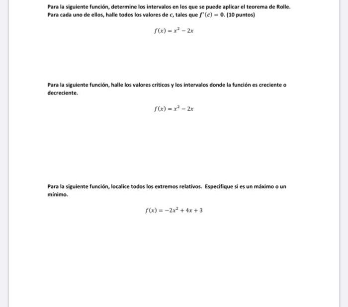 Para la siguiente función, determine los intervalos en los que se puede aplicar el teorema de Rolle. Para cada uno de ellos,