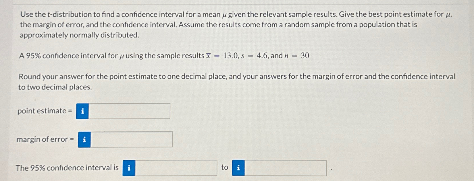 Solved Use the t-distribution to find a confidence interval | Chegg.com