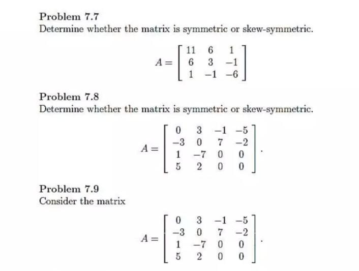 Solved Problem 7.7 Determine whether the matrix is symmetric | Chegg.com