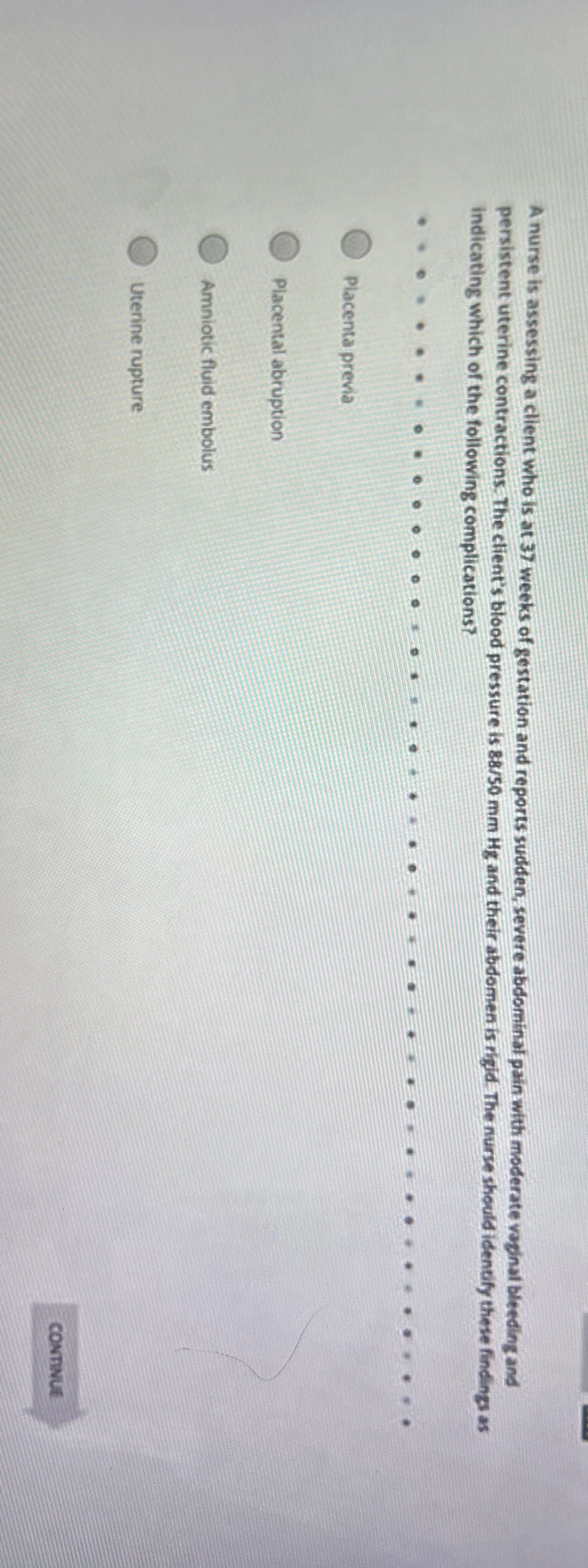 Solved A nurse is assessing a client who is at 37 ﻿weeks of | Chegg.com
