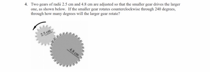 Solved 4. Two gears of radii 2.5 cm and 4.8 cm are adjusted | Chegg.com