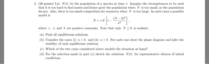 Solved 2. (20 points) Let (6) be the population of a species | Chegg.com