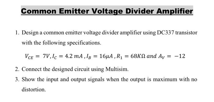 Common Emitter Voltage Divider Amplifier 1. Design a | Chegg.com