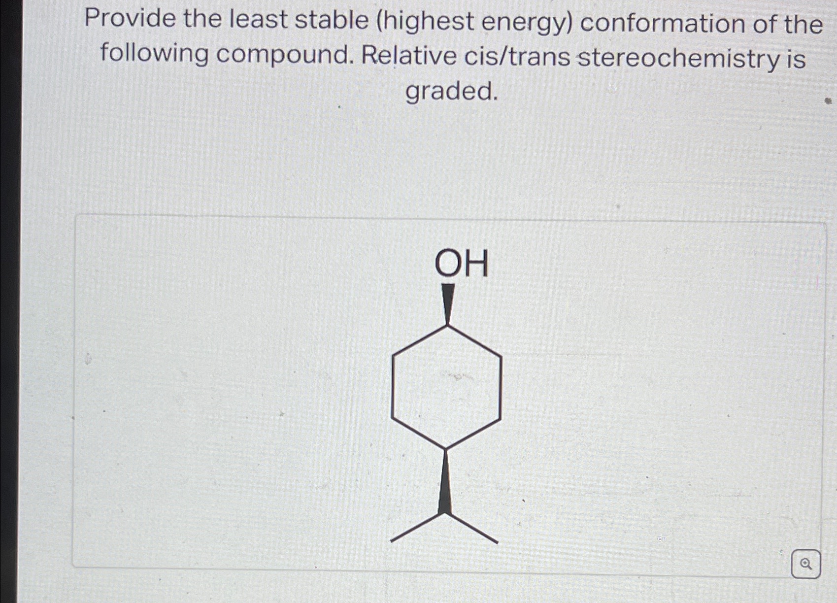 Solved Provide the least stable (highest energy) | Chegg.com