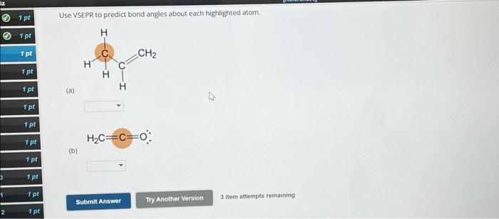 Solved Use Vsepr To Predict Bond Angles About Each 