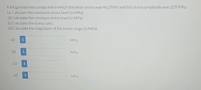 Solved A fatigue test was conducted in which the mean stress | Chegg.com