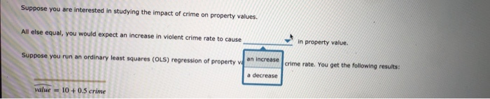 Solved Suppose you are interested in studying the impact of | Chegg.com