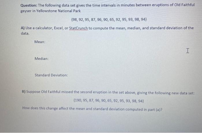 Solved Question: The Following Data Set Gives The Time | Chegg.com