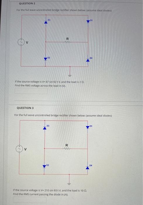 Solved For the full wave uncontrolled bridge rectifier shown | Chegg.com
