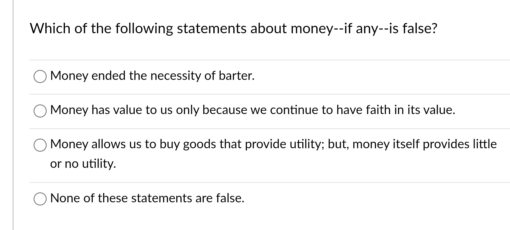 Solved Which of the following statements about moneyif