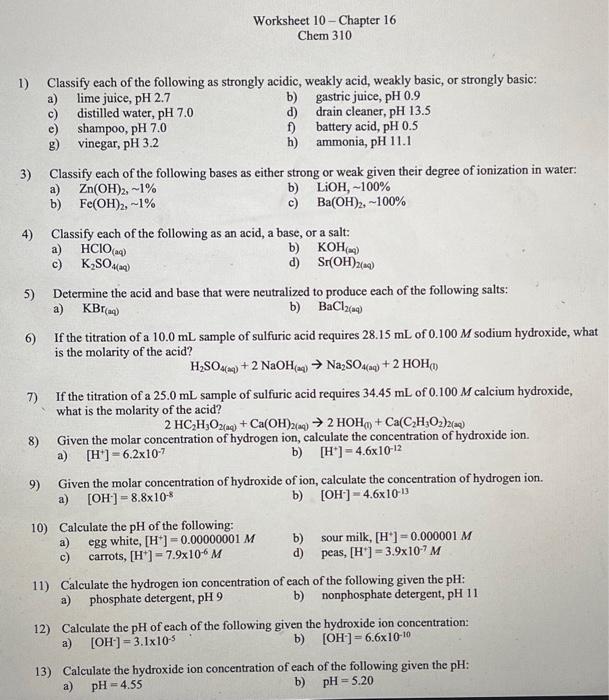 Solved 1) Classify each of the following as strongly acidic, | Chegg.com