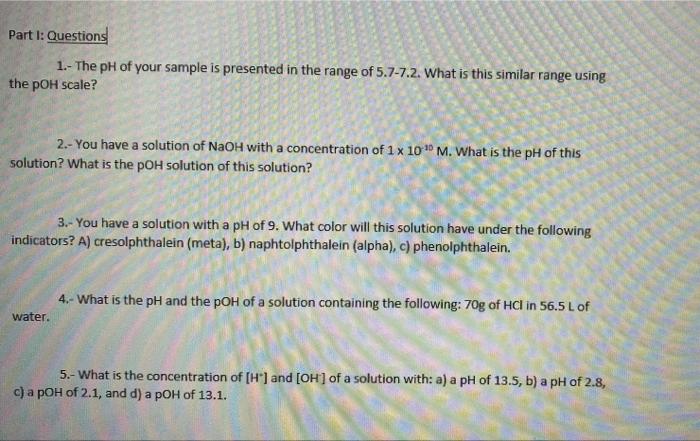 Solved Part I: Questions 1.- The pH of your sample is | Chegg.com