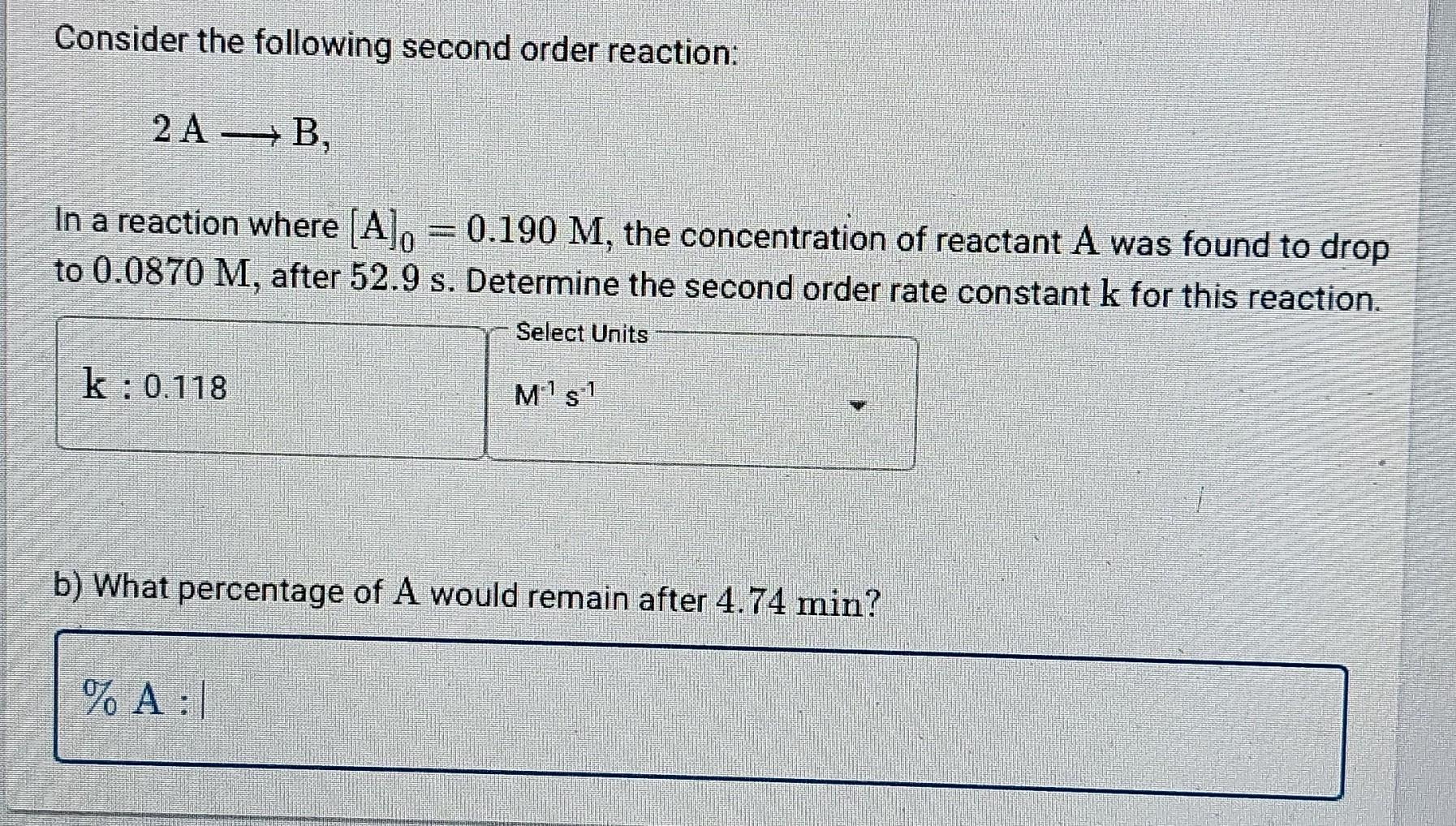 Solved Consider The Following Second Order Reaction: 2 A B | Chegg.com