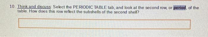 Solved 10. Think and discuss Select the PERIODIC TABLE tab