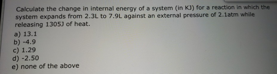 Solved Calculate the change in internal energy of a system | Chegg.com