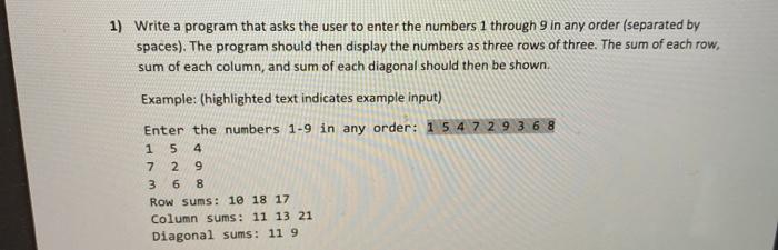 Solved 1) Write a program that asks the user to enter the | Chegg.com