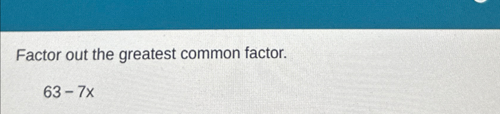 7 is a factor or multiple of 63