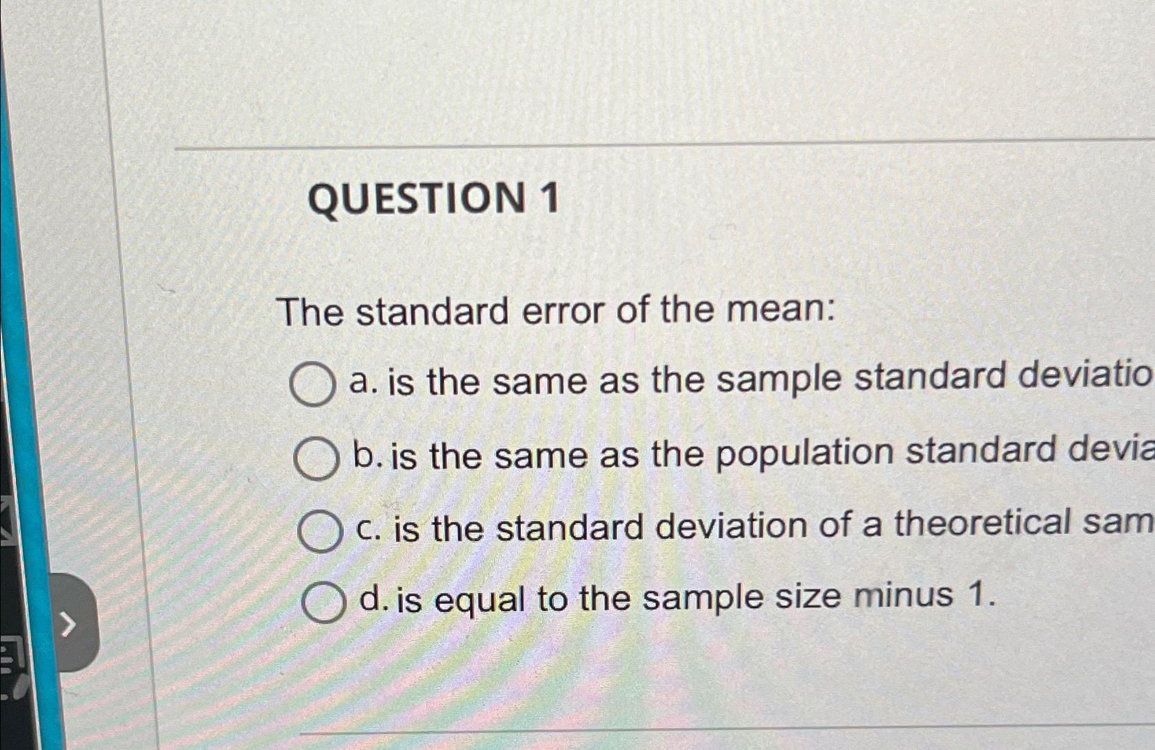 Solved QUESTION 1The standard error of the mean:a. ﻿is the | Chegg.com