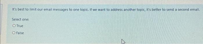 Solved It's best to limit our email messages to one topic. | Chegg.com