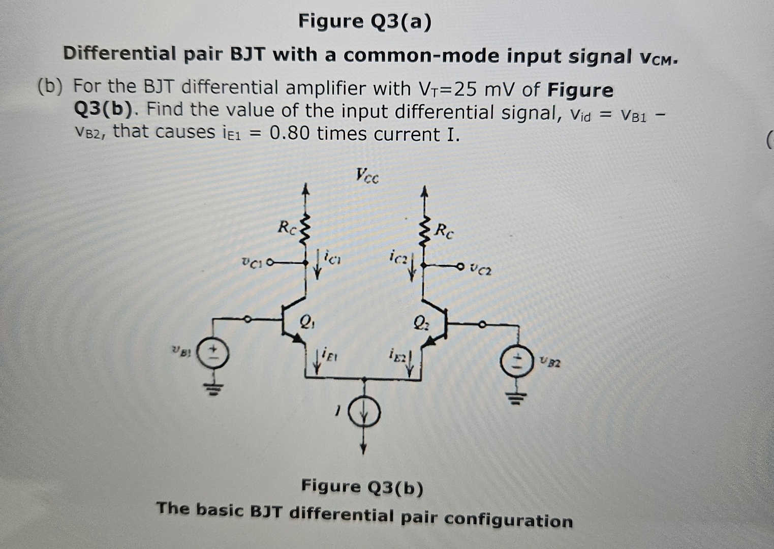 Solved Figure Q3(a)Differential pair BJT with a commonmode