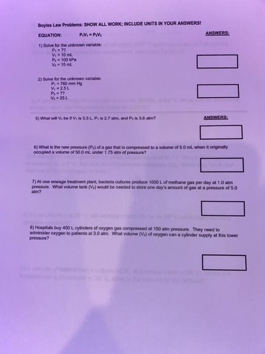 Solved ANSWERS: Boyles Law Problems: SHOW ALL WORK; INCLUDE | Chegg.com