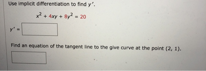 Solved Use Implicit Differentiation To Find Y X2 4xy