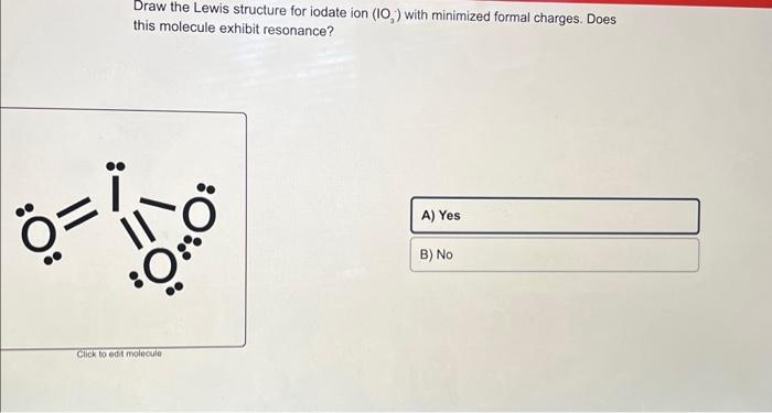 Solved Draw the Lewis structure for iodate ion (IOj) with | Chegg.com