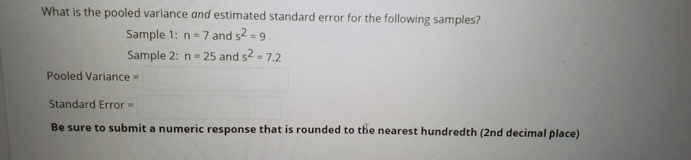 Solved What is the pooled variance and estimated standard | Chegg.com