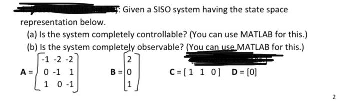 Solved Given a SISO system having the state space | Chegg.com