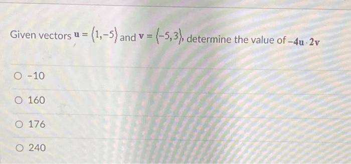 Solved Given vectors u = (1,-5) and v = (-5,3), determine | Chegg.com