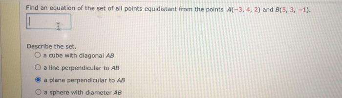 Solved Find an equation of the set of all points equidistant | Chegg.com