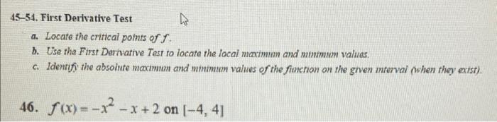 Solved 45-54. First Derivative Test a. Locate the critical | Chegg.com