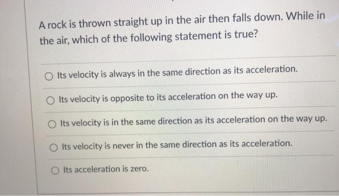 Solved A rock is thrown straight up in the air then falls | Chegg.com