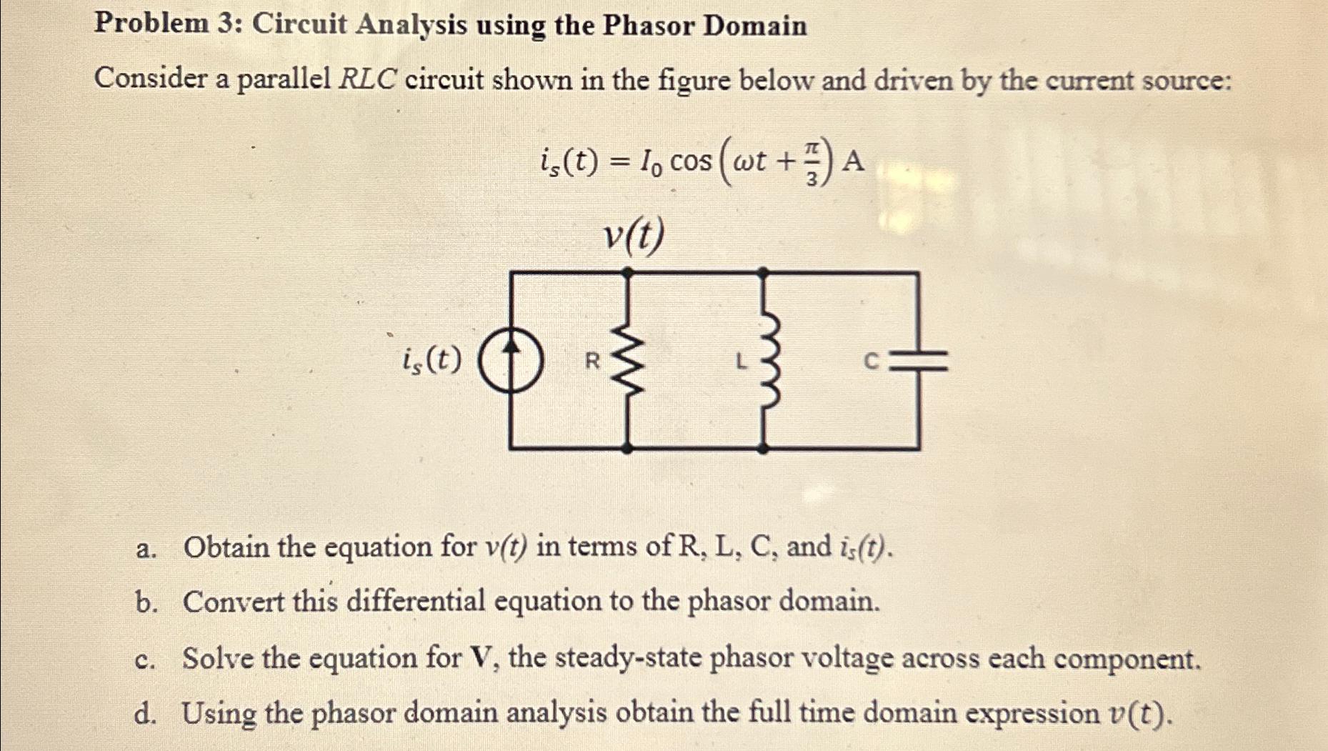 Solved Problem 3: Circuit Analysis using the Phasor | Chegg.com