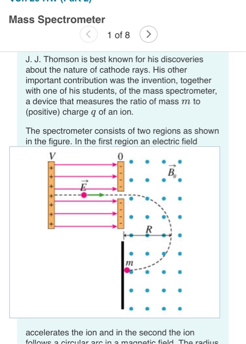 Solved Mass Spectrometer 1 of 8 > J. J. Thomson is best
