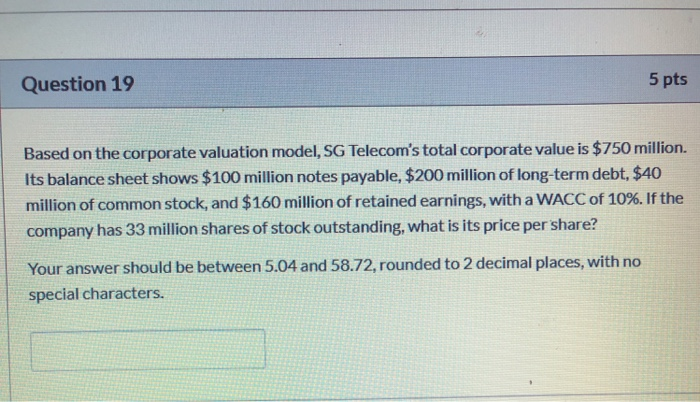 Solved Question 19 5 pts Based on the corporate valuation | Chegg.com