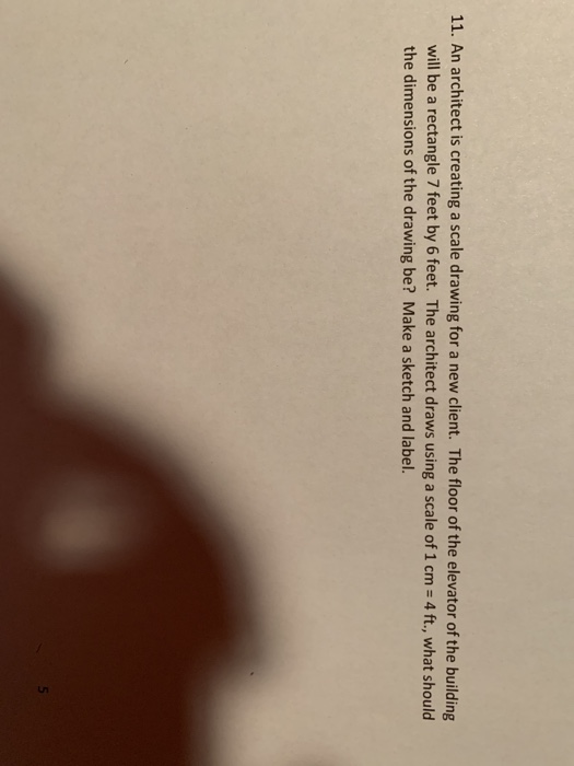 Solved 11. An architect is creating a scale drawing for a | Chegg.com