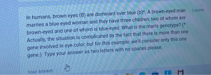 Solved In Humans Brown Eyes B Are Dominant Over Blue 3460