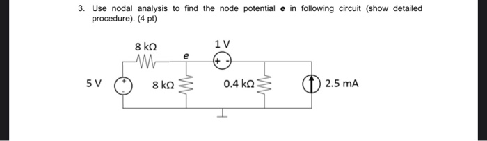 Solved 3. Use nodal analysis to find the node potential e in | Chegg.com