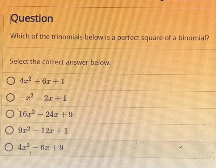 Solved Question Which Of The Trinomials Below Is A Perfect