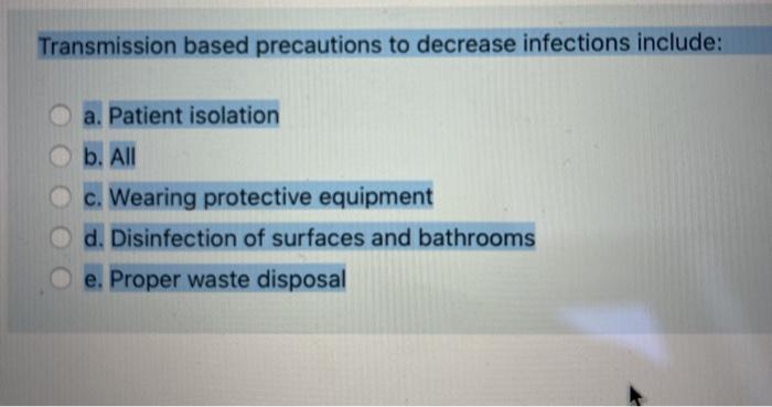 Solved Transmission Based Precautions To Decrease Infections | Chegg.com