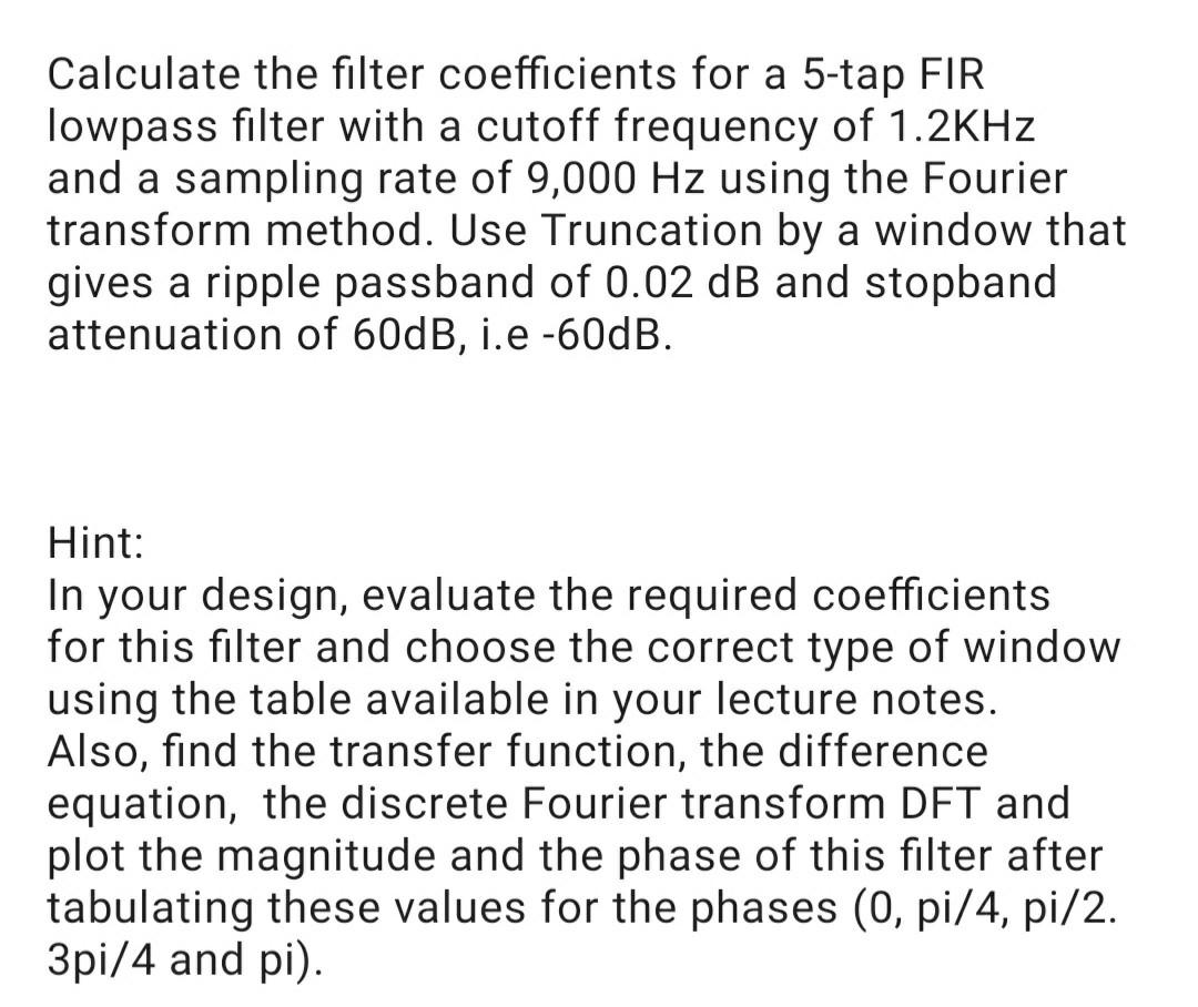 Solved Calculate the filter coefficients for a 5-tap FIR | Chegg.com