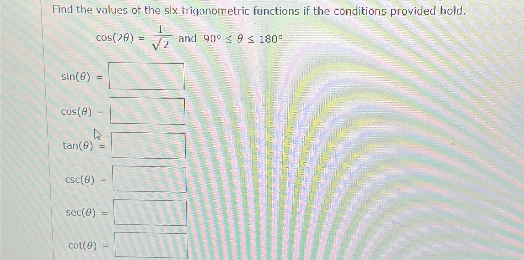 Solved Find the values of the six trigonometric functions if | Chegg.com