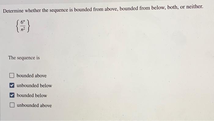 Solved Determine Whether The Sequence Is Bounded From Above, | Chegg.com